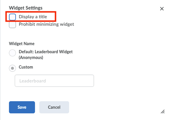 Widget Settings 
prohibit minimizing widget 
Widget me 
Default Leaderboard 
(Anon s) 